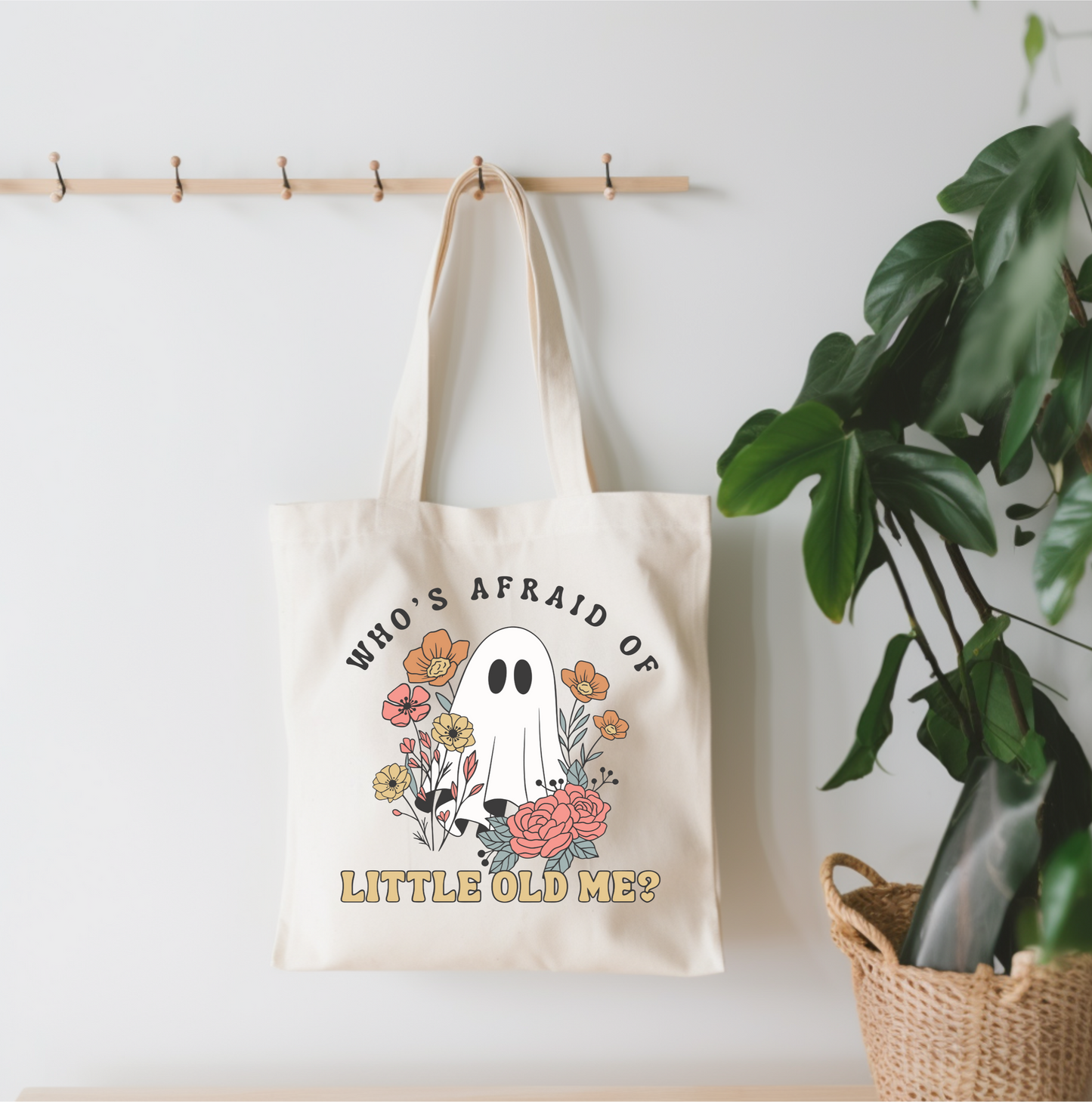 Who's Afraid of Little Old Me Tote Bag