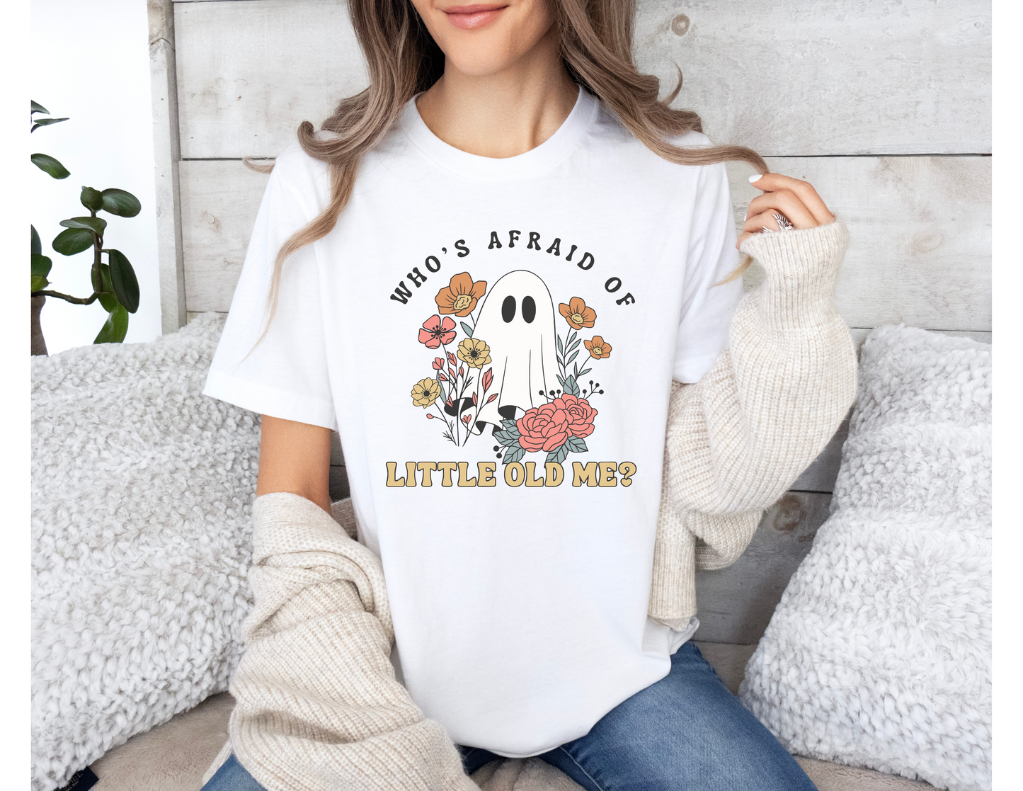 Who's Afraid of Little Old Me Shirt