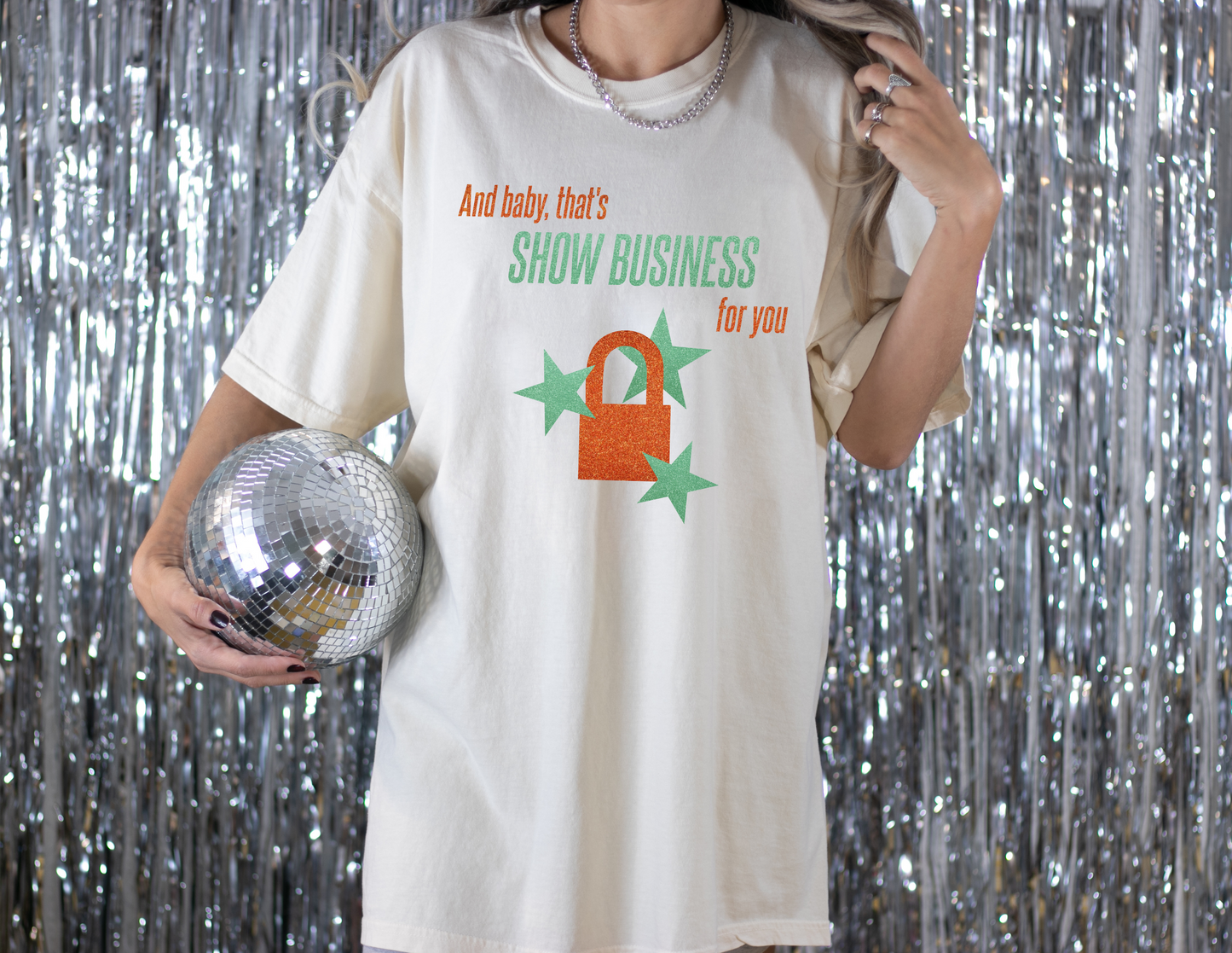 And Baby That's Show Business Shirt