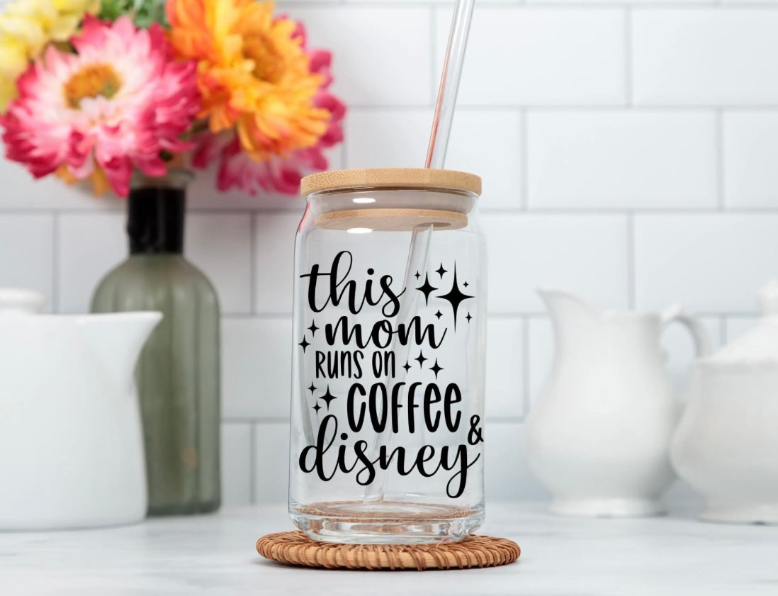 Mom Runs on Coffee & Disney Glass Cup