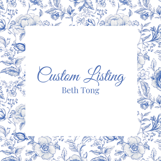 Custom Listing - Beth Tong